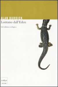 Libro Lontano dall'Eden. Un'odissea ecologica Alan Burdick