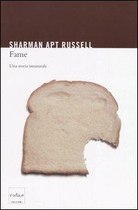 Fame. Una storia innaturale - Sharman A. Russell - copertina
