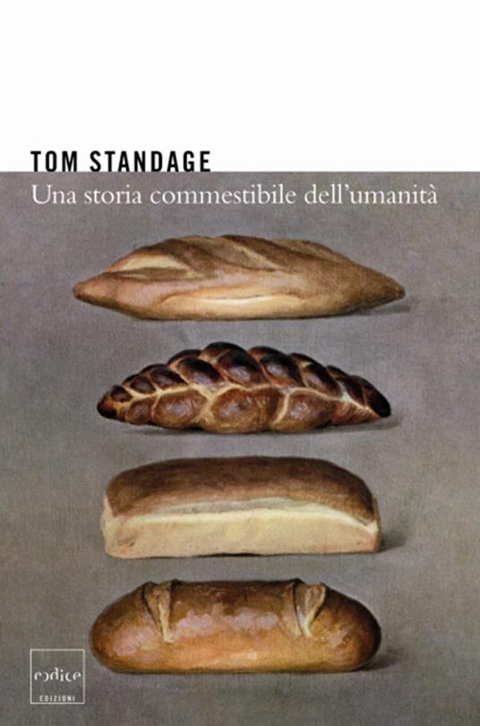 Una storia commestibile dell'umanità - Tom Standage,Susanna Bourlot - ebook