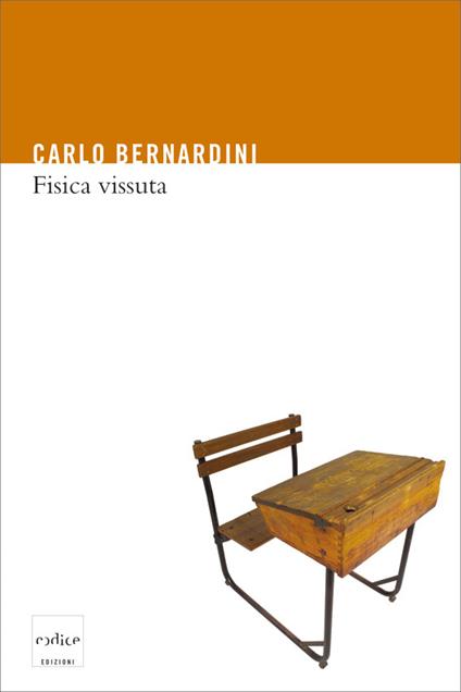 Fisica vissuta - Carlo Bernardini - ebook