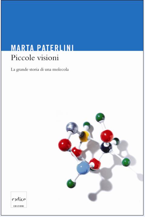 Piccole visioni. La grande storia di una molecola - Marta Paterlini - ebook