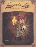 Leonardo Loom e il mistero del teschio. Ediz. illustrata