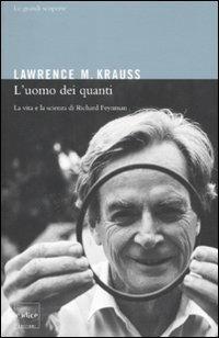 L'uomo dei quanti. La vita e la scienza di Richard Feynman - Lawrence M. Krauss - copertina