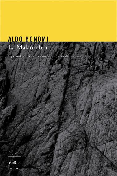 La Malaombra. Il perturbante caso dei suicidi in una vallata alpina - Aldo Bonomi - ebook