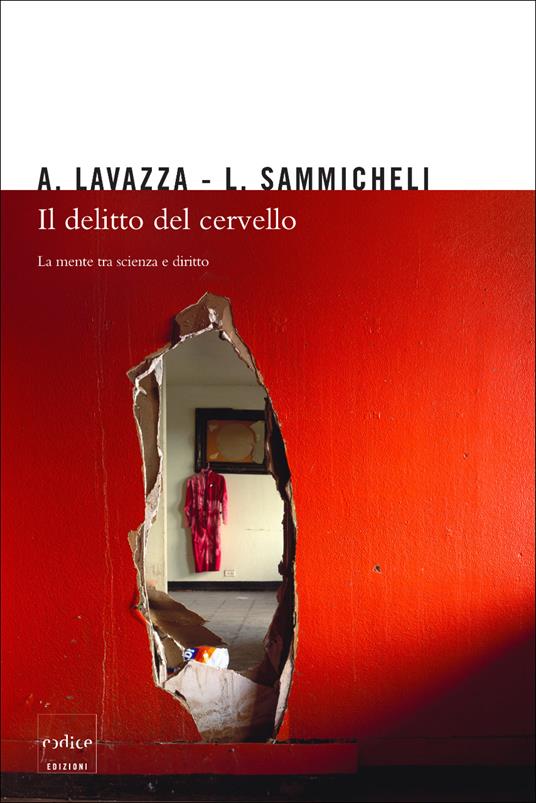 Il delitto del cervello. La mente tra scienza e diritto - Andrea Lavazza,Luca Sammicheli - ebook
