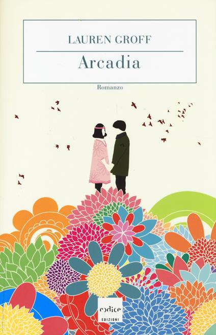 Arcadia - Lauren Groff - copertina