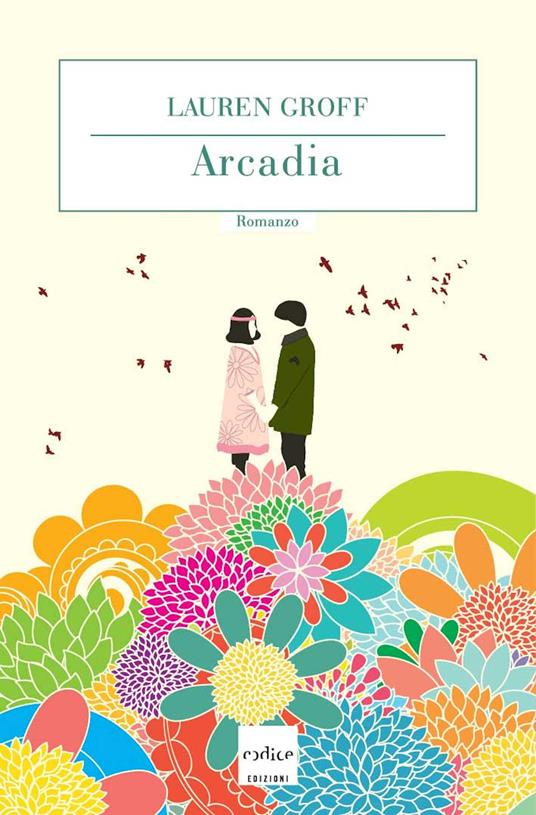Arcadia - Lauren Groff,Tommaso Pincio - ebook
