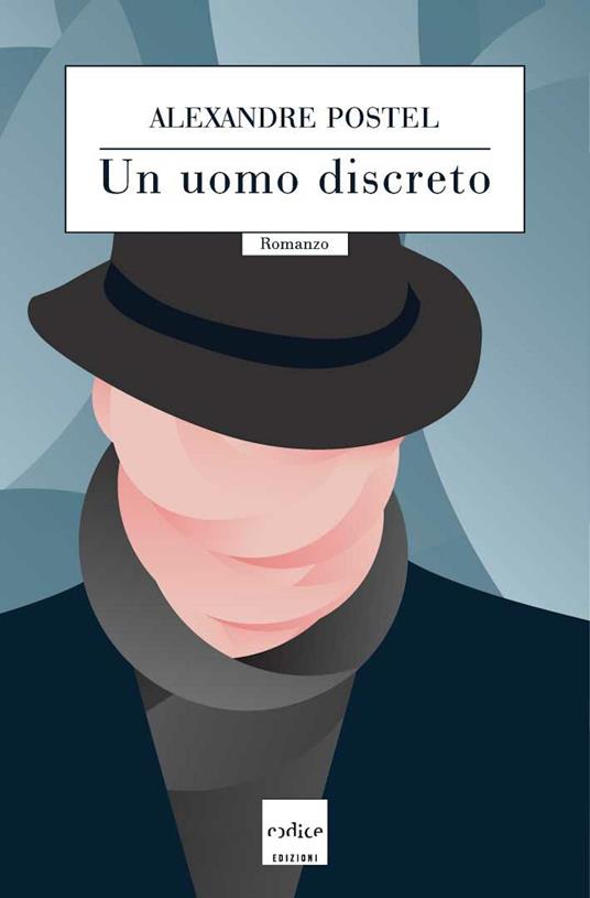 Un uomo discreto - Alexandre Postel,M. Cardelli - ebook
