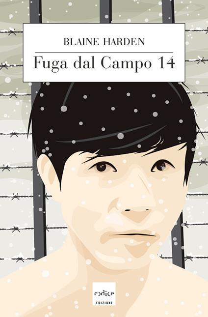 Fuga dal campo 14 - Blaine Harden,Ilaria Oddenino - ebook