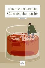 Gli amici che non ho