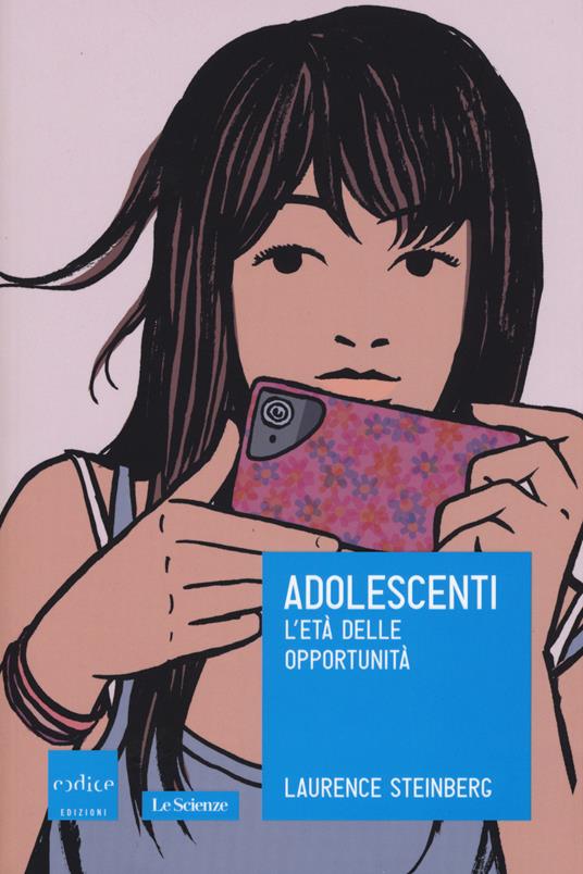 Adolescenti. L'età delle opportunità - Laurence Steinberg - copertina