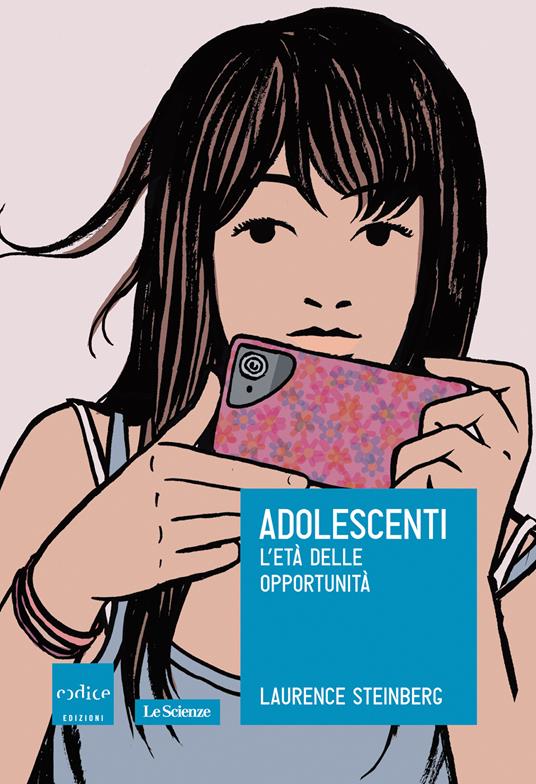 Adolescenti. L'età delle opportunità - Laurence Steinberg,Elisa Dalgo,Mattia Doneda - ebook