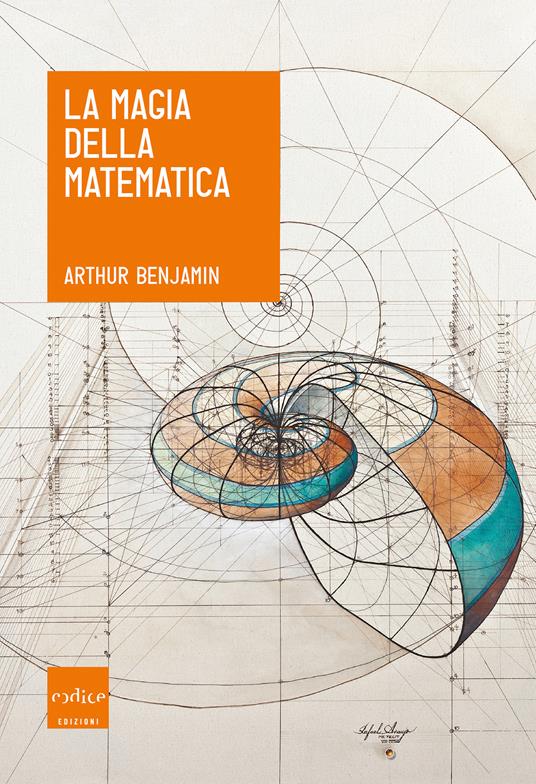 La magia della matematica - Arthur Benjamin,D. Calonico - ebook