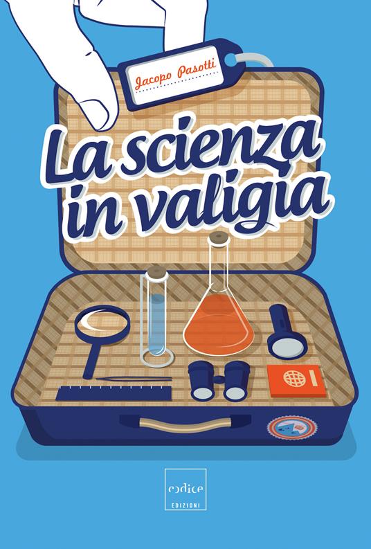 La scienza in valigia - Jacopo Pasotti - ebook