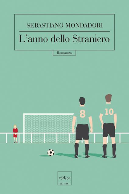 L' anno dello straniero - Sebastiano Mondadori - ebook