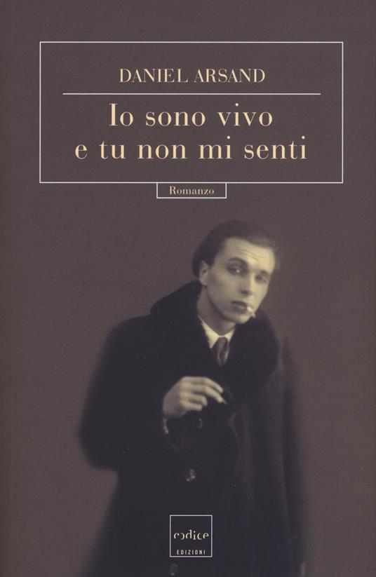 Io sono vivo e tu non mi senti - Daniel Arsand - copertina