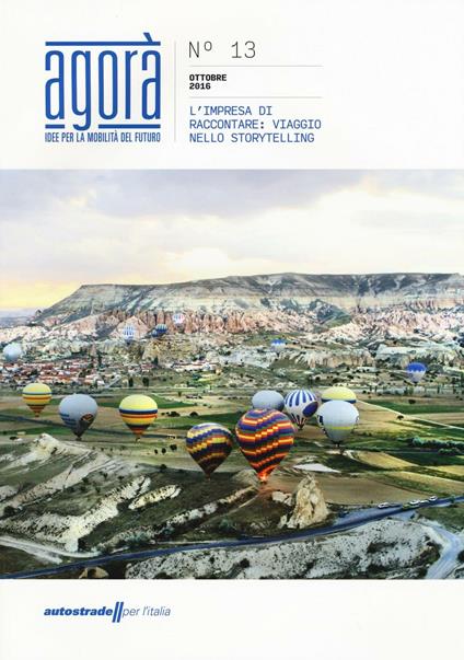 Agorà. Idee per la mobilità del futuro (2016). Vol. 13: impresa di raccontare: viaggio nello storytelling, L'. - copertina