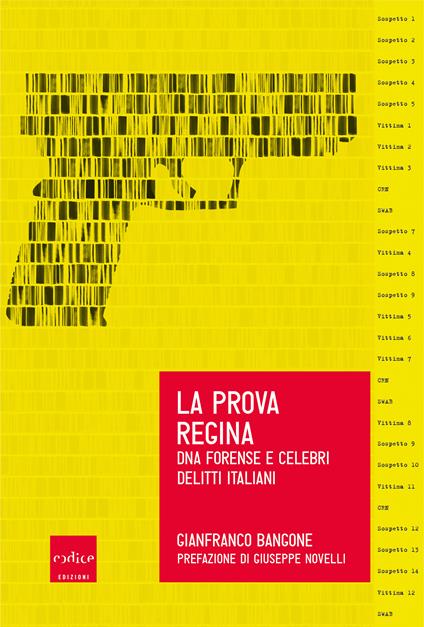 La prova regina. DNA forense e celebri delitti italiani - Gianfranco Bangone - ebook
