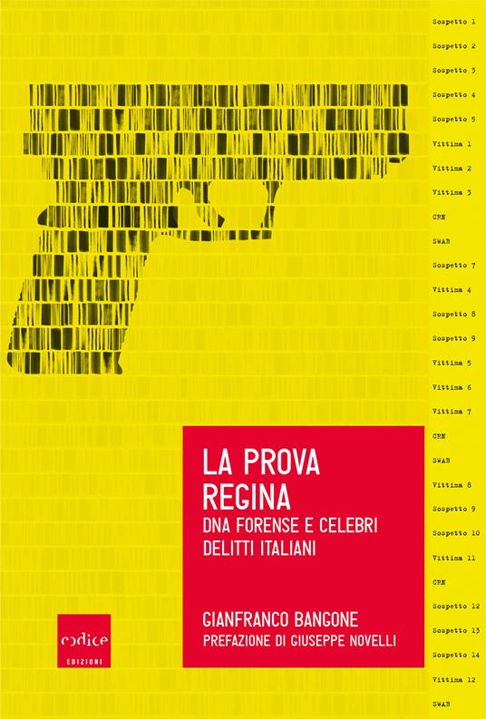 La prova regina. DNA forense e celebri delitti italiani - Gianfranco Bangone - ebook