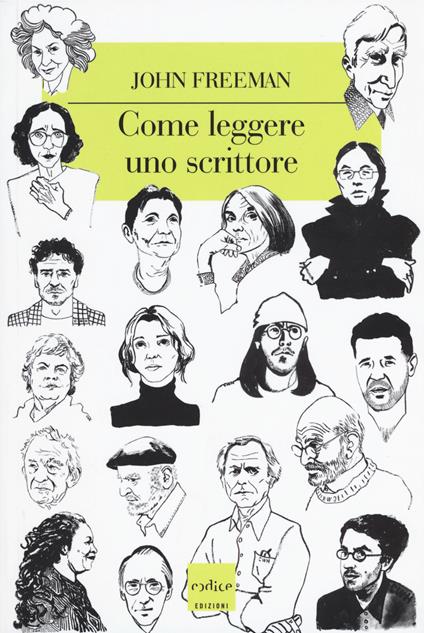 Come leggere uno scrittore - John Freeman - copertina