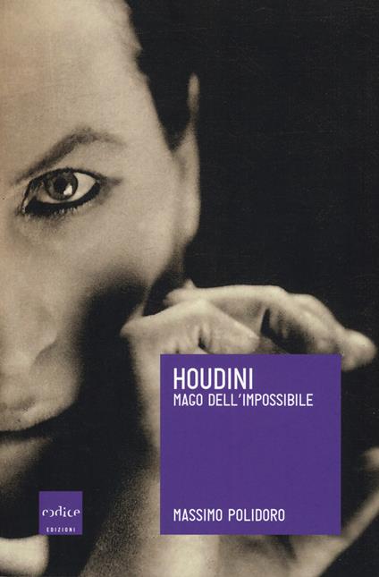 Houdini. Mago dell'impossibile - Massimo Polidoro - copertina