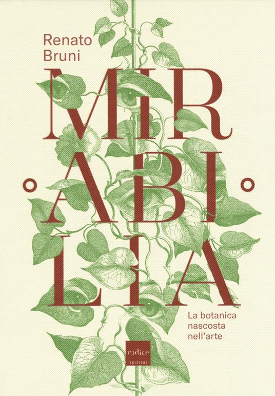 Mirabilia. La botanica nascosta nell'arte - Renato Bruni - copertina