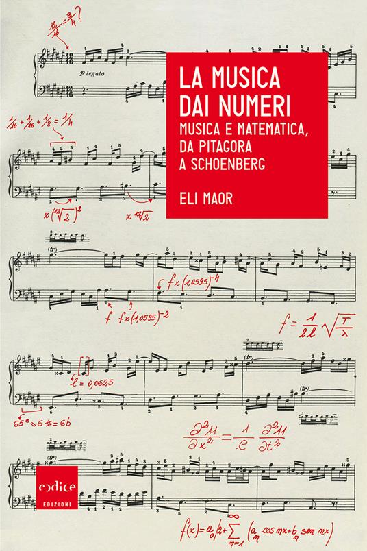 La musica dai numeri. Musica e matematica, da Pitagora a Schoenberg - Eli Maor - copertina