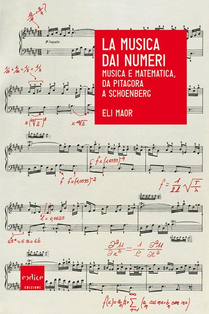 La musica dai numeri. Musica e matematica da Pitagora a Schoenberg - Eli Maor - copertina