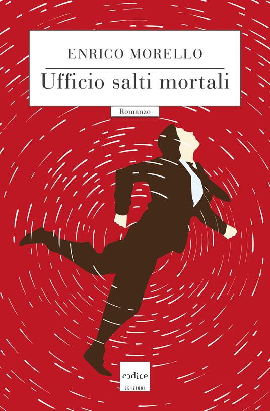 Ufficio salti mortali - Enrico Morello - ebook