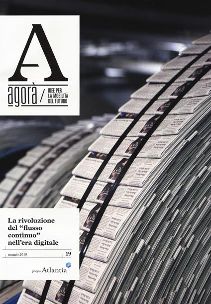 Agorà. Idee per la mobilità del futuro. Vol. 19: rivoluzione del flusso continuo, La. - copertina