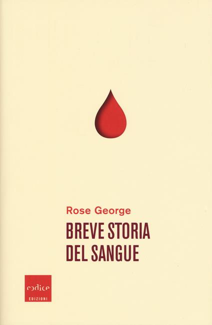 Breve storia del sangue - Rose George - copertina