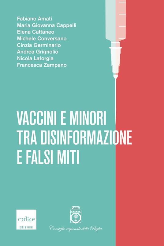 Vaccini e minori tra disinformazione e falsi miti - Fabiano Amati,Elena Cattaneo,Michele Conversano,Cinzia Germinario - ebook