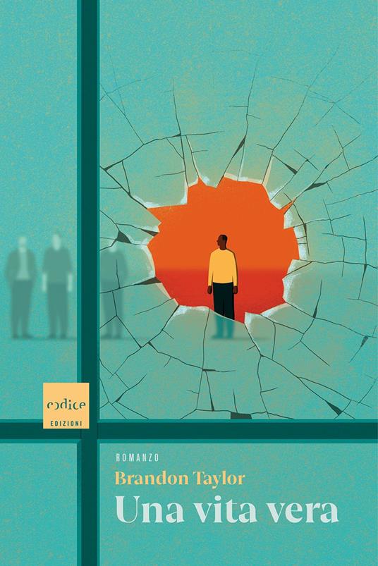 Una vita vera - Brandon Taylor - copertina