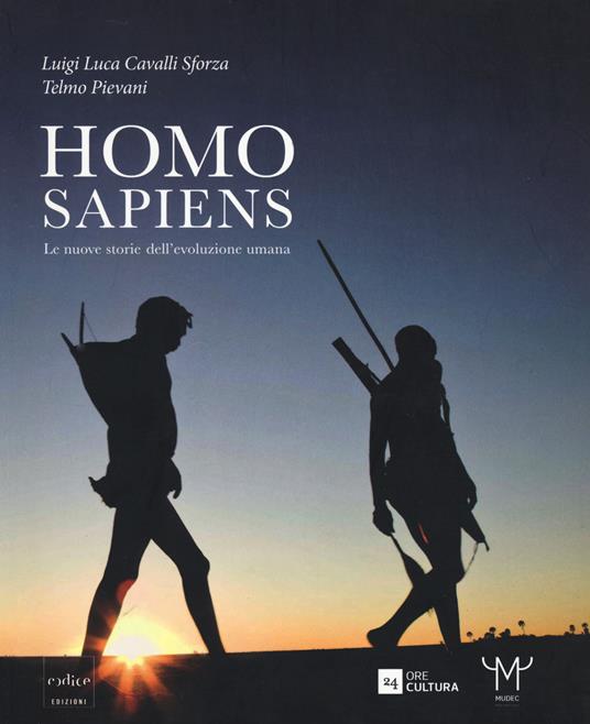 Homo Sapiens. Le nuove storie dell'evoluzione umana - Luigi Luca Cavalli-Sforza,Telmo Pievani - copertina