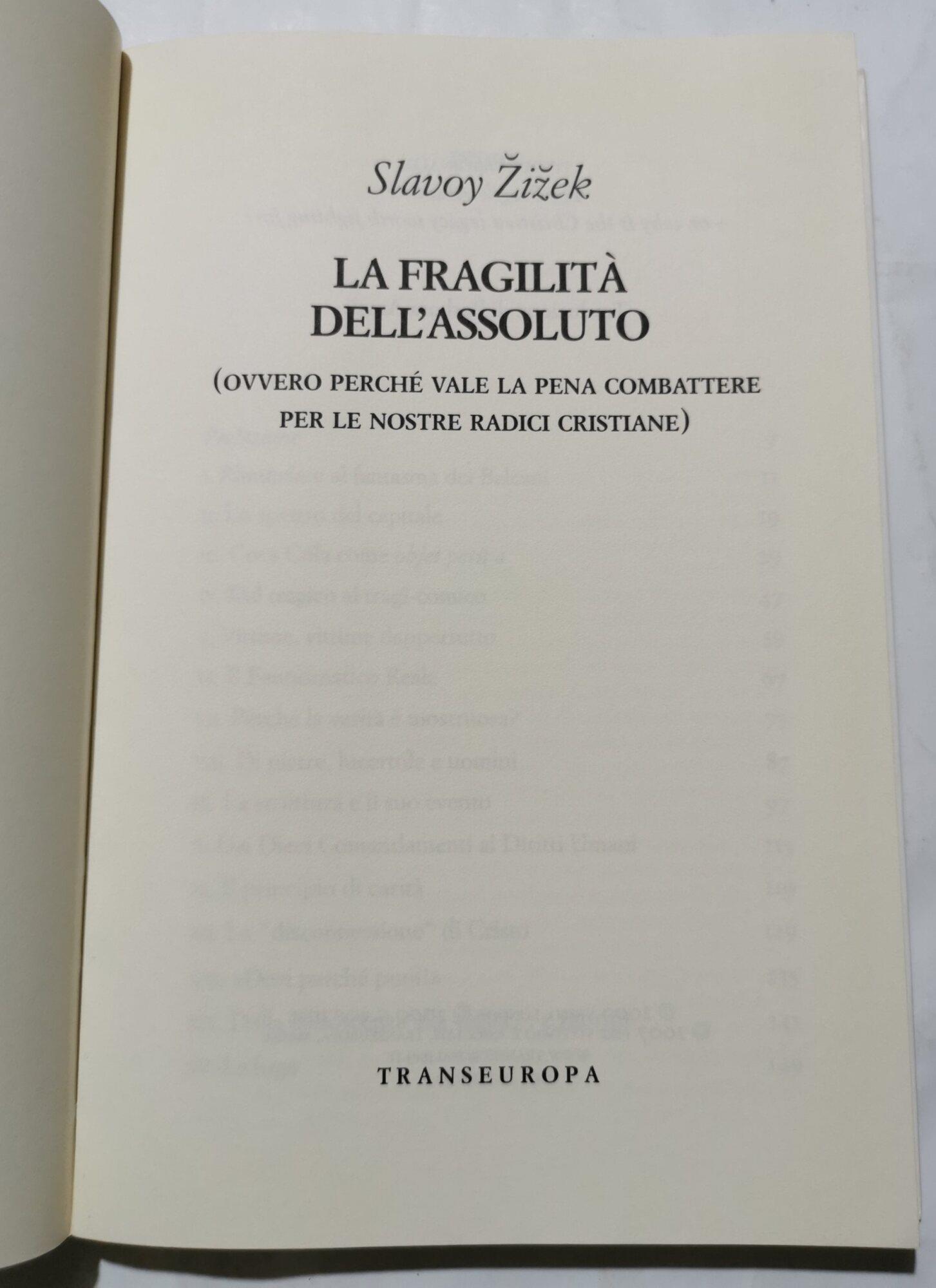 La fragilità dell'assoluto (ovvero perché vale la pena combattere per le nostre radici cristiane)