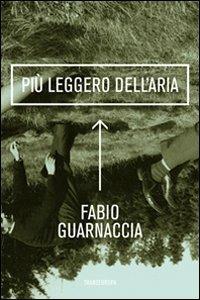 Più leggero dell'aria - Fabio Guarnaccia - copertina