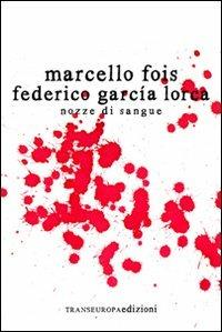 Nozze di sangue - Marcello Fois,Federico García Lorca - copertina
