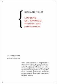 L' inferno del romanzo. Riflessioni sulla postletteratura - Richard Millet - copertina