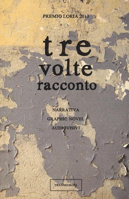 Tre volte racconto. Narrativa, graphic novel, audiovisivi. Con DVD - copertina