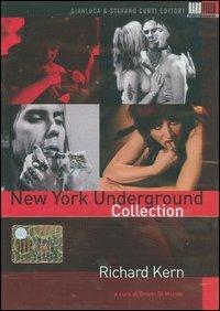 Richard Kern. New York Underground Collection di Richard Kern