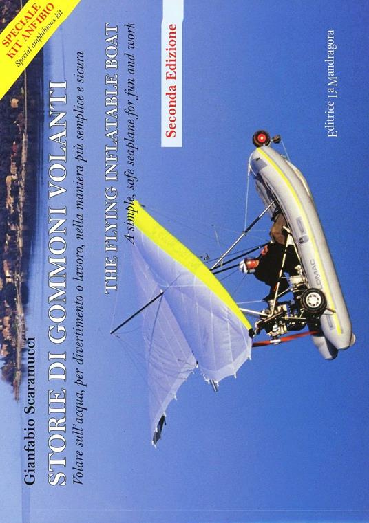 Storie di gommoni volanti. Volare sull'acqua per divertimento o lavoro, nella maniera più semplice e sicura - Gianfabio Scarmucci - copertina