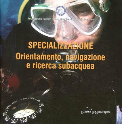 Specializzazione. Orientamenti, navigazione e ricerca subacquea - copertina