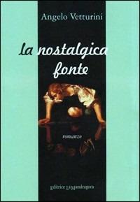 La nostalgica fonte - Angelo Vetturini - copertina