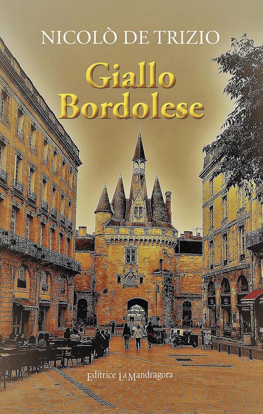 Giallo Bordolese. Ediz. integrale - Nicolò De Trizio - copertina