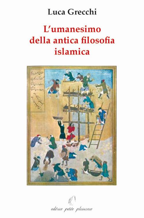 L'umanesimo della antica filosofia islamica - Luca Grecchi - copertina