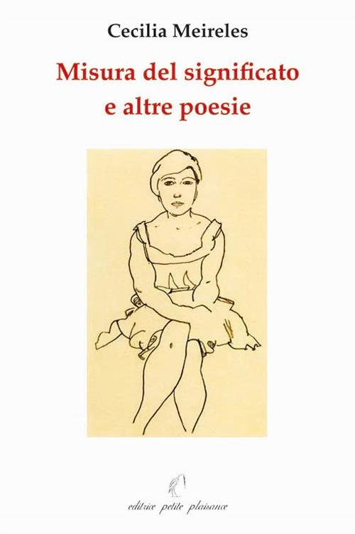 Misura del significato e altre poesie - Cecilia Meireles - copertina