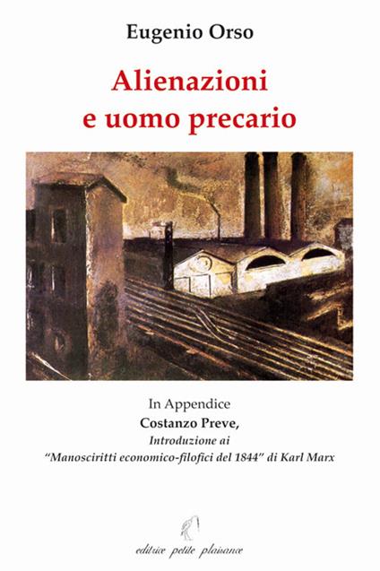 Alienazioni e uomo precario - Eugenio Orso - copertina