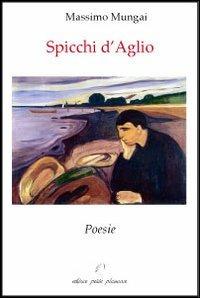 Spicchi d'aglio - Massimo Mungai - copertina