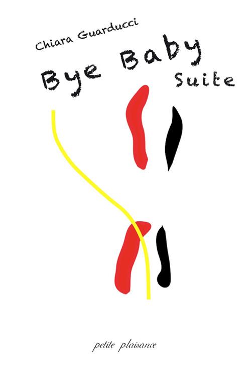 Bye baby suite - Chiara Guarducci - copertina