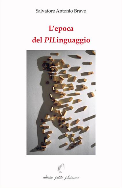 L'epoca del PILinguaggio - Salvatore Antonio Bravo - copertina